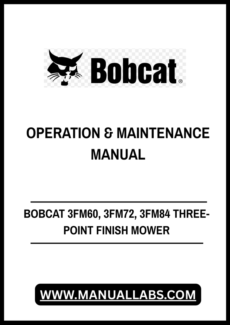BOBCAT 3FM60, 3FM72, 3FM84 THREE-POINT FINISH MOWER OPERATION & MAINTENANCE MANUAL 6989545 - PDF FILE