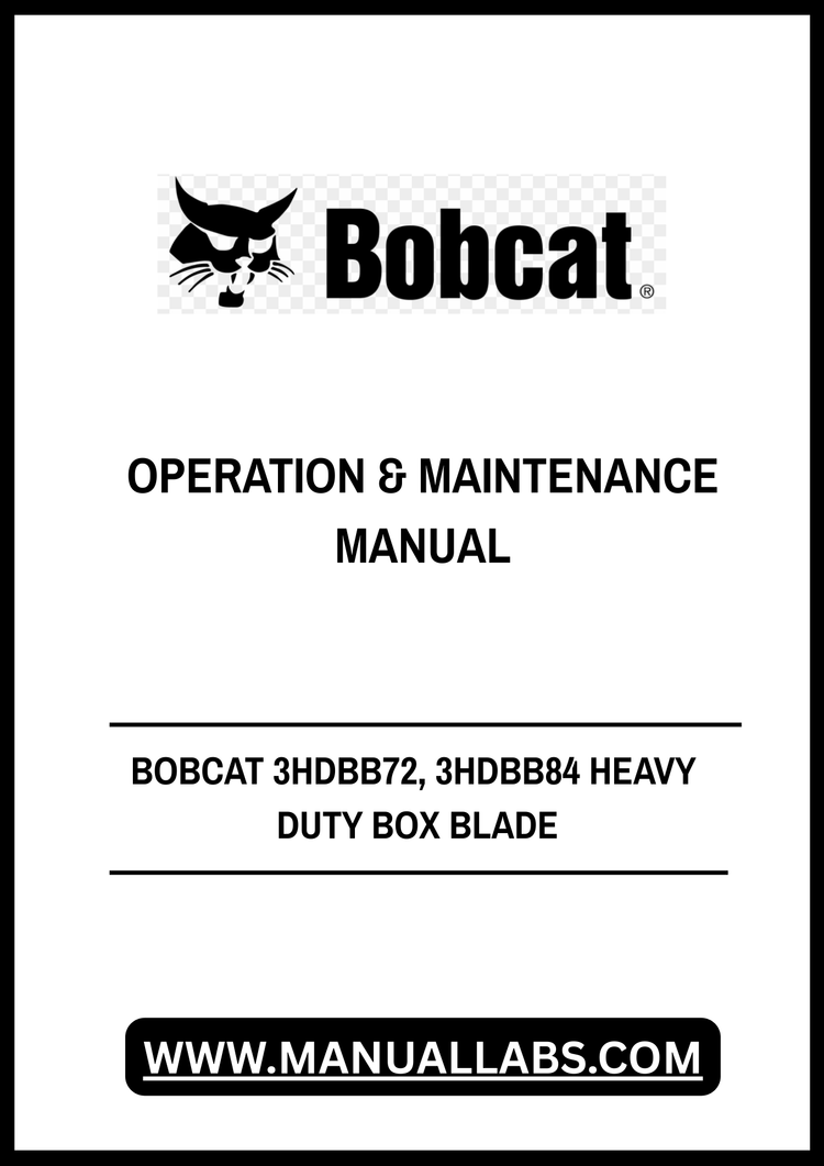 BOBCAT 3HDBB72, 3HDBB84 HEAVY DUTY BOX BLADE OPERATION & MAINTENANCE MANUAL - PDF FILE