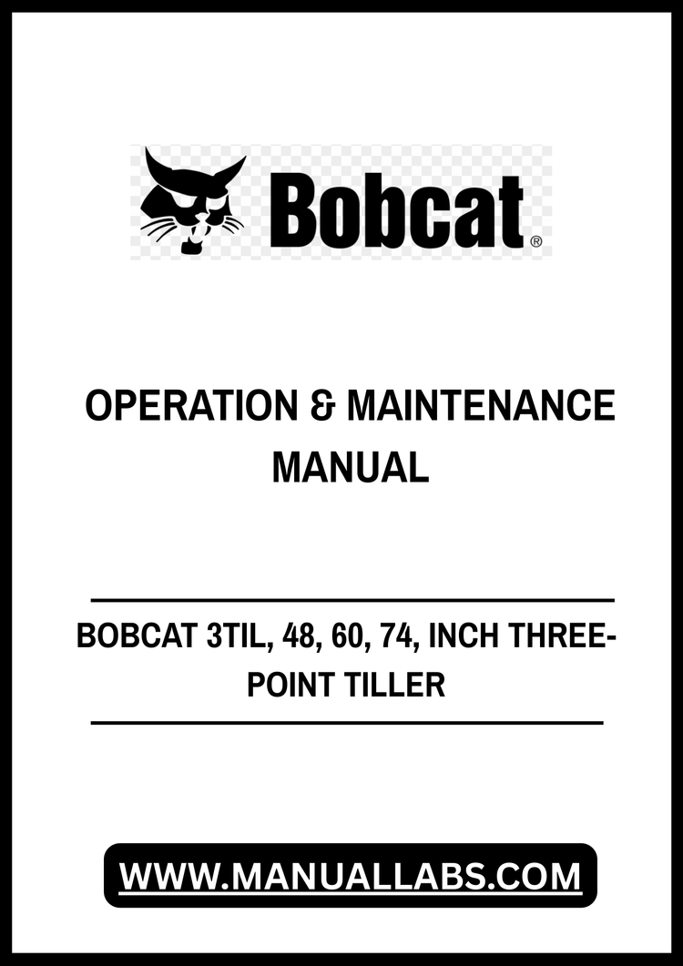 BOBCAT 3TIL, 48, 60, 74, INCH THREE-POINT TILLER OPERATION & MAINTENANCE MANUAL 6987114 - PDF FILE