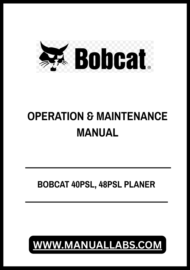 BOBCAT 40PSL, 48PSL PLANER OPERATION & MAINTENANCE MANUAL - PDF FILE