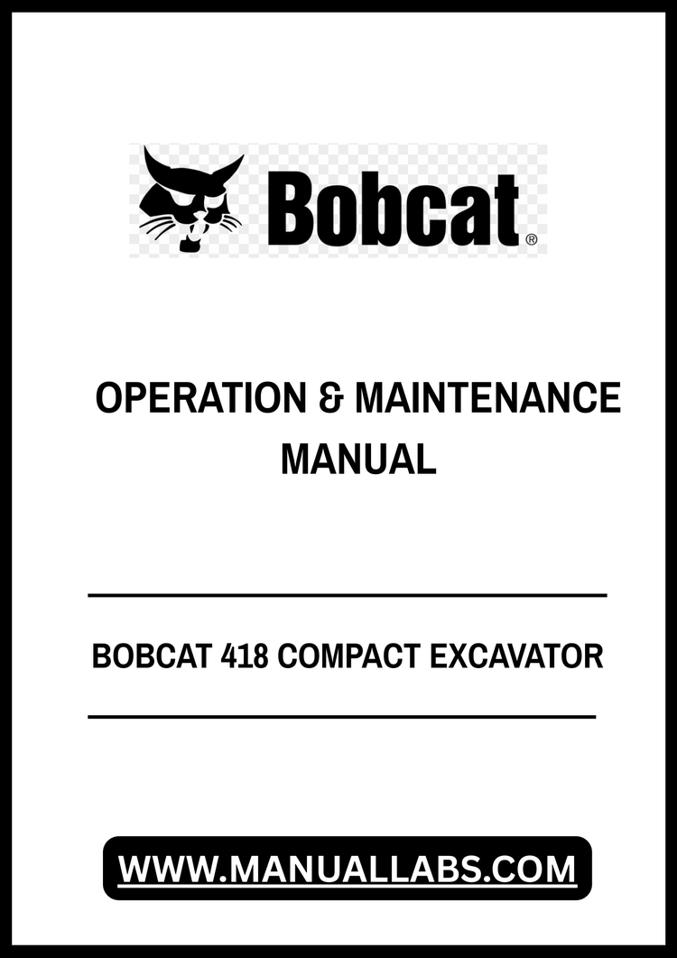 BOBCAT 418 COMPACT EXCAVATOR OPERATION & MAINTENANCE MANUAL 6986852 - PDF FILE