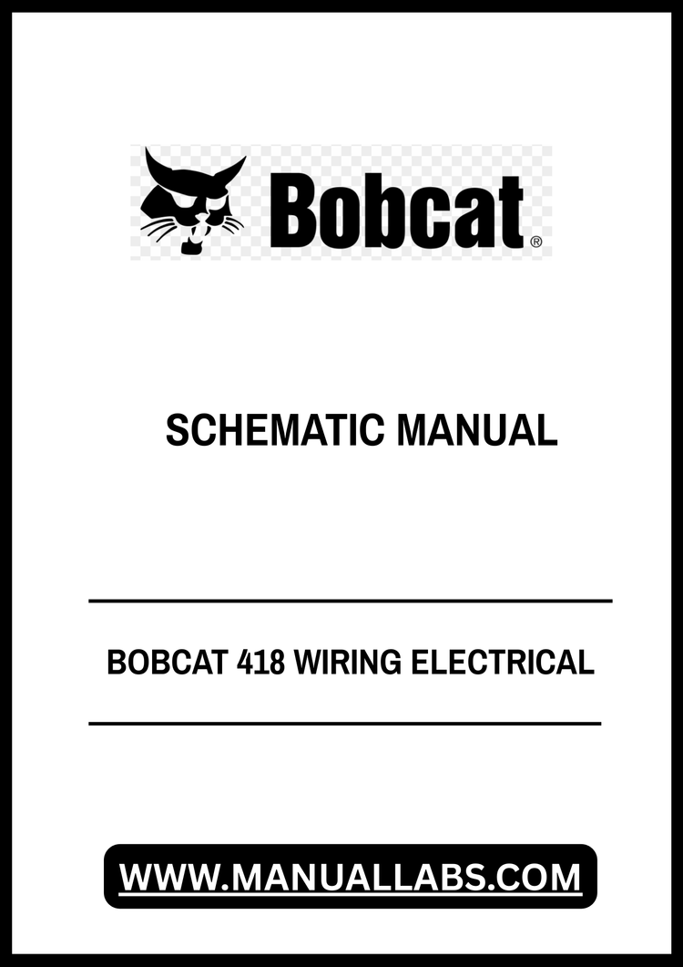 BOBCAT 418 WIRING ELECTRICAL SCHEMATIC MANUAL - PDF FILE