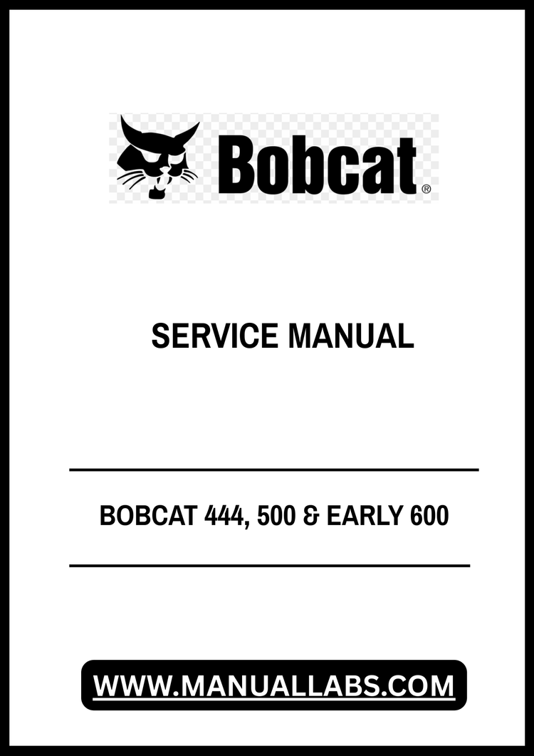 BOBCAT 444, 500 & EARLY 600 SERVICE MANUAL 6556520 - PDF FILE