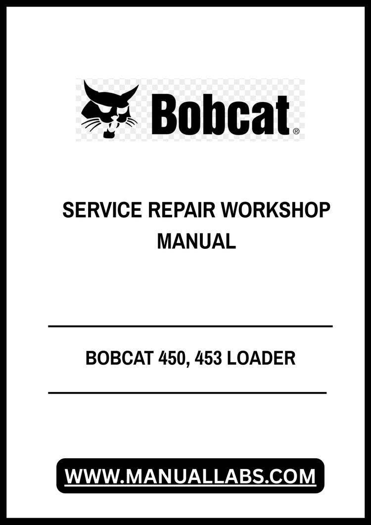 BOBCAT 450, 453 LOADER SERVICE REPAIR WORKSHOP MANUAL - PDF FILE
