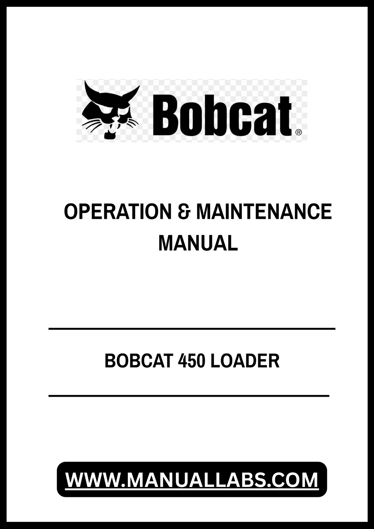 BOBCAT 450 LOADER OPERATION & MAINTENANCE MANUAL 6724207 - PDF FILE