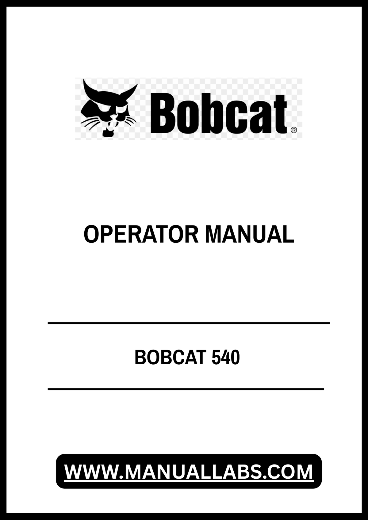BOBCAT 540 OPERATOR MANUAL 6566282 - PDF FILE