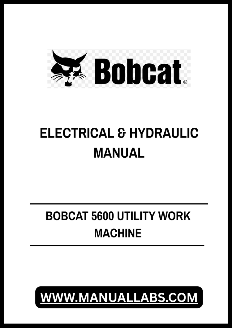 BOBCAT 5600 UTILITY WORK MACHINE ELECTRICAL & HYDRAULIC MANUAL - PDF FILE