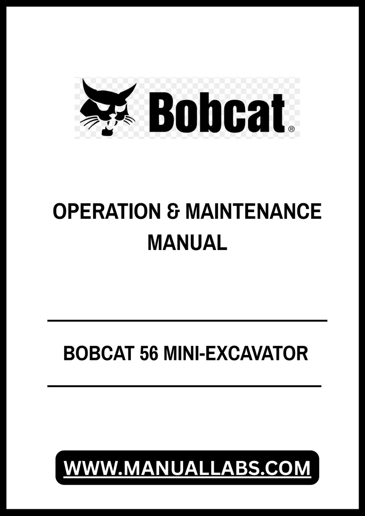 BOBCAT 56 MINI-EXCAVATOR OPERATION & MAINTENANCE MANUAL - PDF FILE