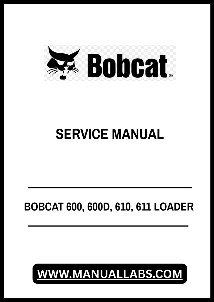 BOBCAT 600, 600D, 610, 611 LOADER SERVICE MANUAL 6556276 - PDF FILE