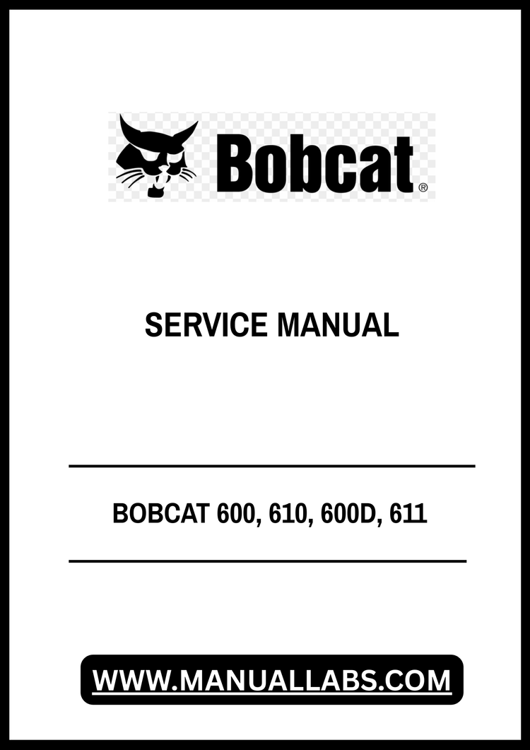 BOBCAT 600, 610, 600D, 611 SERVICE MANUAL 66556276 - PDF FILE