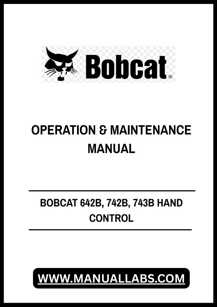 BOBCAT 642B, 742B, 743B HAND CONTROL OPERATION & MAINTENANCE MANUAL - PDF FILE