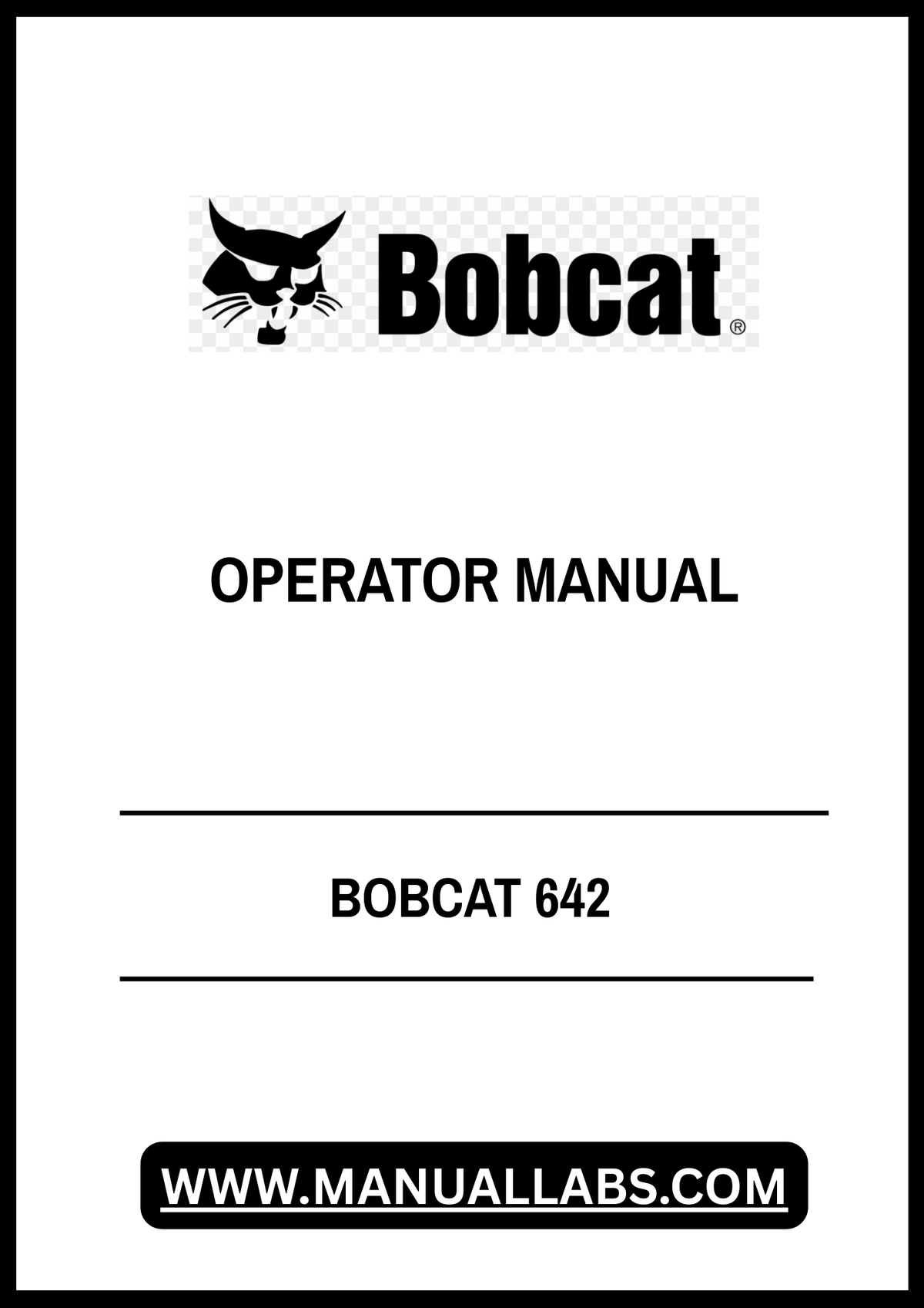 BOBCAT 642 OPERATOR MANUAL - PDF FILE