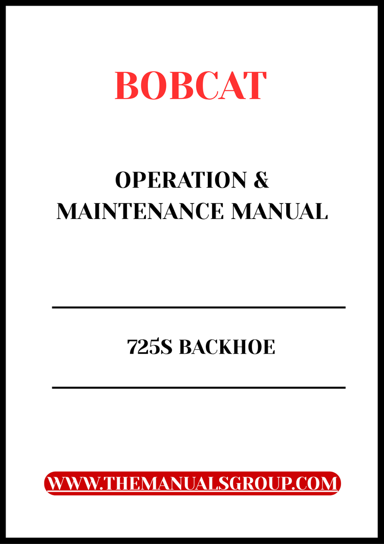 BOBCAT 725S BACKHOE OPERATION & MAINTENANCE MANUAL - PFD FILE