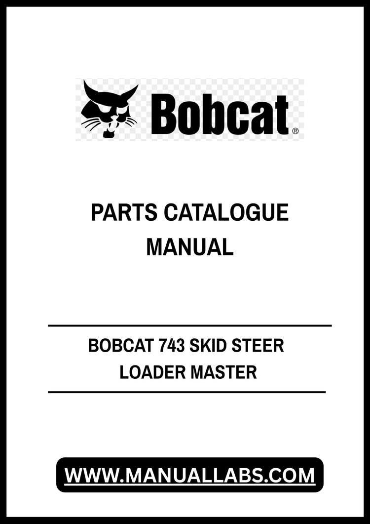 BOBCAT 743 SKID STEER LOADER MASTER PARTS CATALOGUE MANUAL - PDF FILE