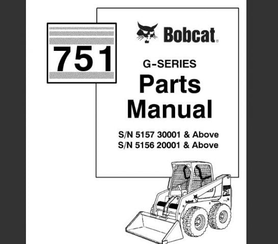 BOBCAT 751 G–SERIES SKID STEER LOADER PARTS CATALOG MANUAL - PDF FILE