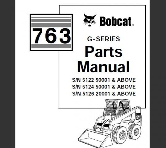 BOBCAT 763 G–SERIES SKID STEER LOADER PARTS CATALOG MANUAL - PFD FILE