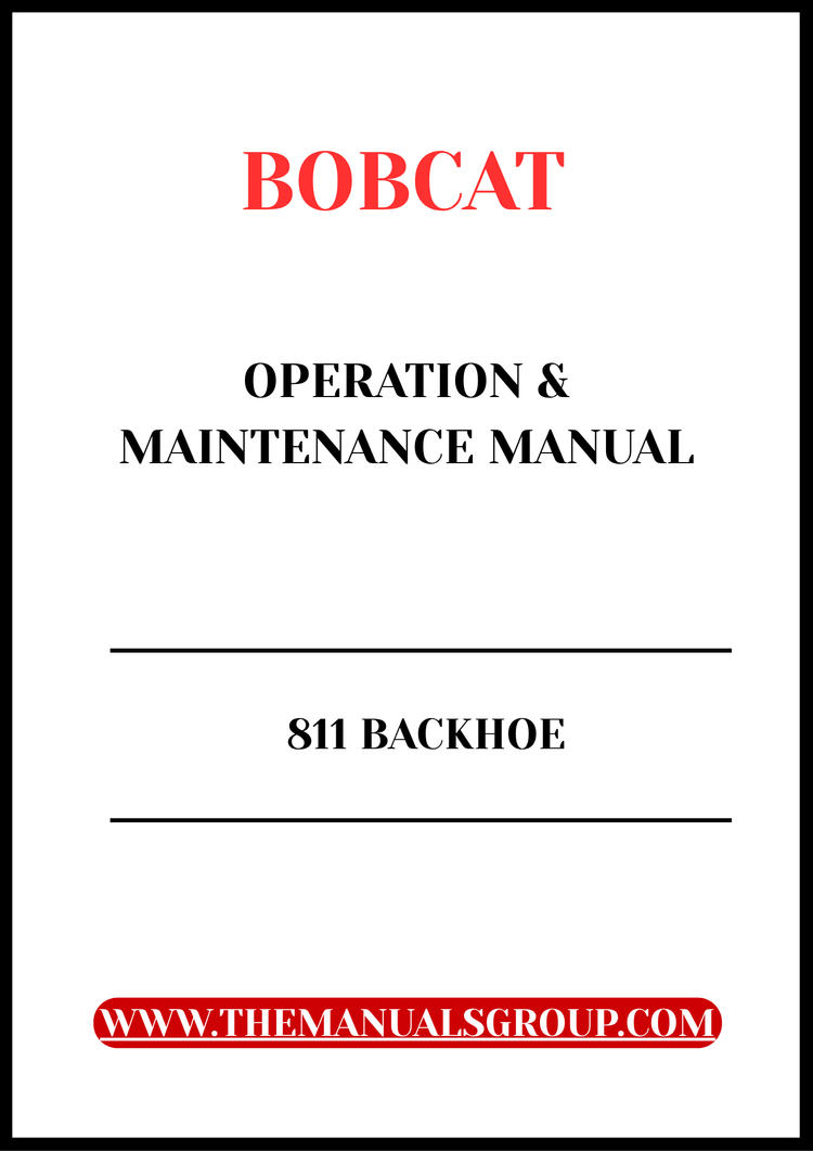 BOBCAT 811 BACKHOE OPERATION & MAINTENANCE MANUAL - PFD FILE