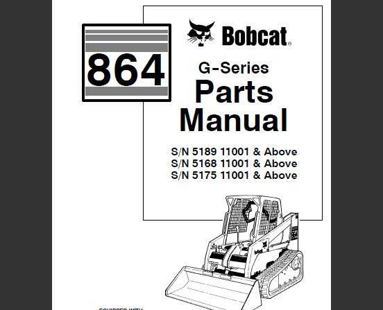 BOBCAT 864 G–SERIES SKID STEER LOADER PARTS CATALOG MANUAL - PFD FILE