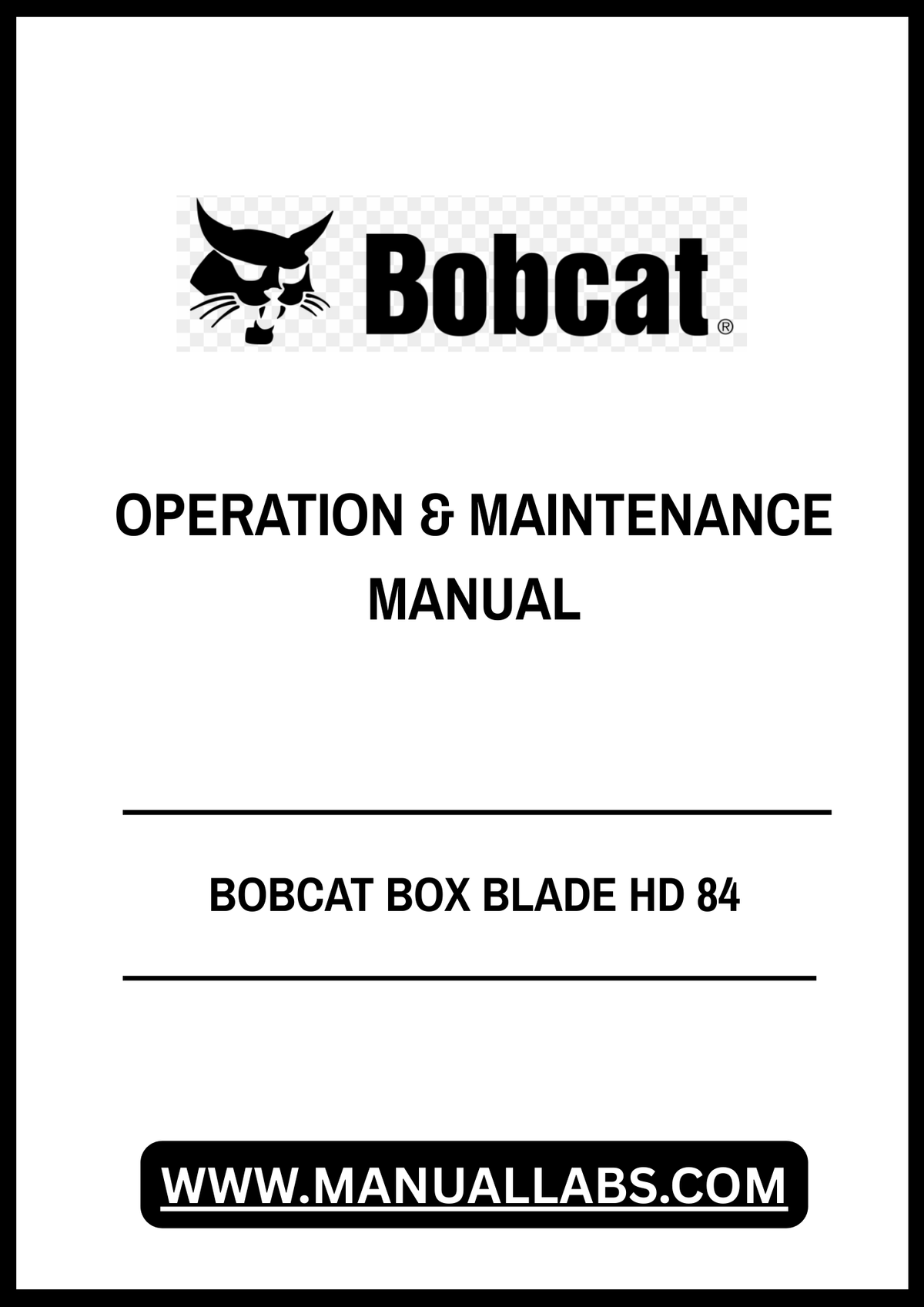 BOBCAT BOX BLADE HD 84 OPERATION & MAINTENANCE MANUAL 7361896 - PDF FILE