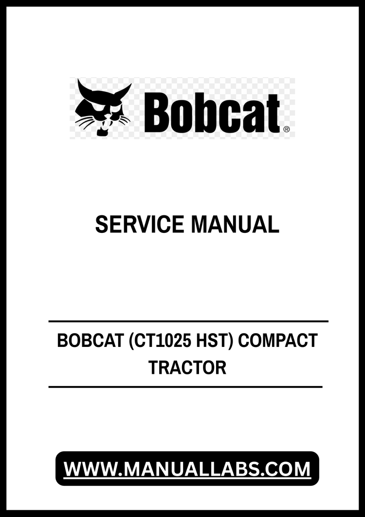 BOBCAT (CT1025 HST) COMPACT TRACTOR SERVICE MANUAL 7398893 - PDF FILE