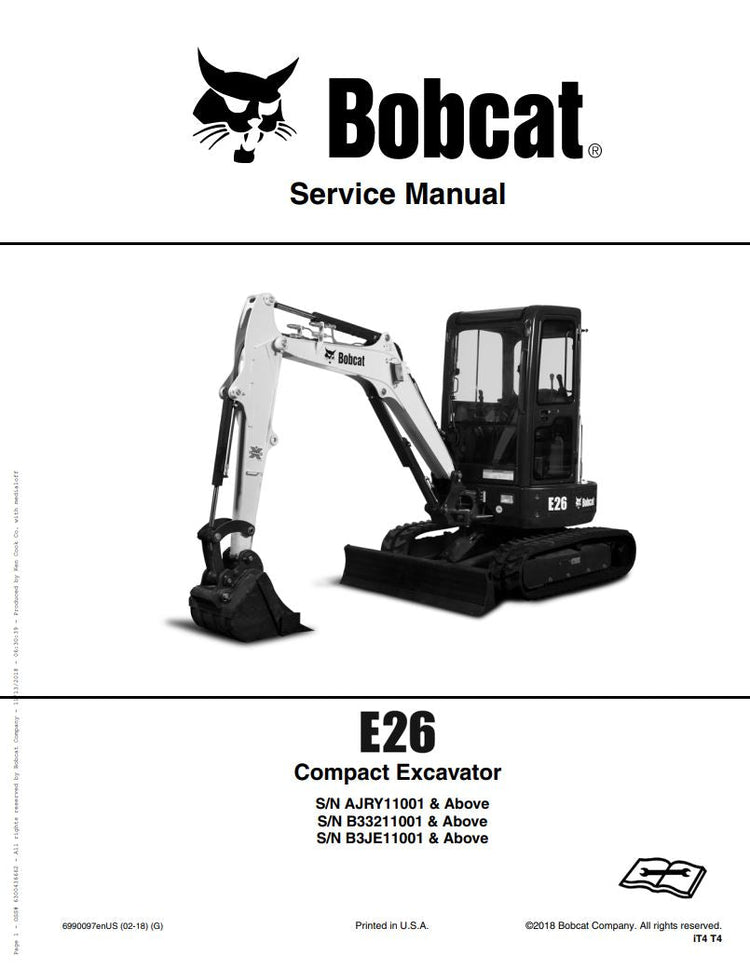 BOBCAT E26 AJRY11001, B33211001, B3JE11001 & UP COMPACT EXCAVATOR SERVICE MANUAL 6990097 (02-18) - PDF FILE