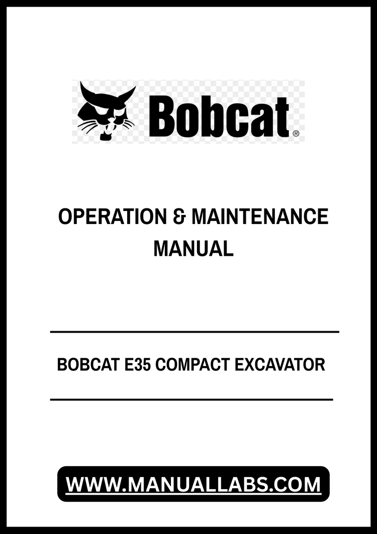 BOBCAT E35 COMPACT EXCAVATOR OPERATION & MAINTENANCE MANUAL B3K811001 - PDF FILE