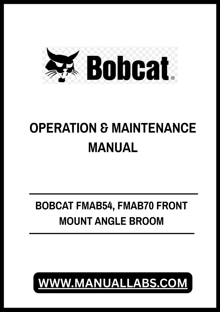 BOBCAT FMAB54, FMAB70 FRONT MOUNT ANGLE BROOM OPERATION & MAINTENANCE MANUAL - PDF FILE