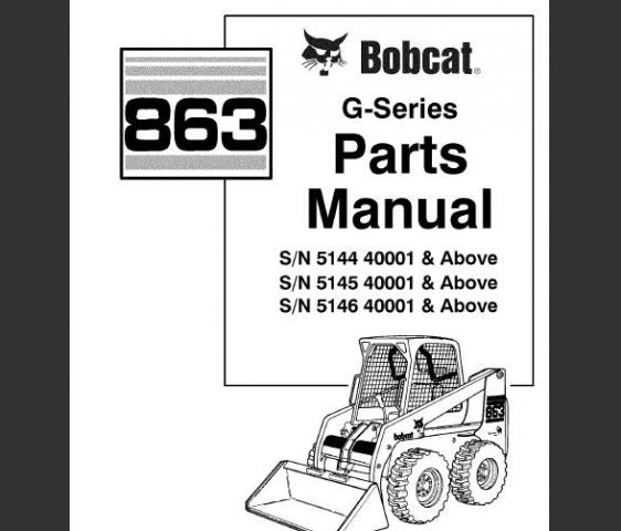 BOBCAT 863 G–SERIES SKID STEER LOADER PARTS CATALOG MANUAL