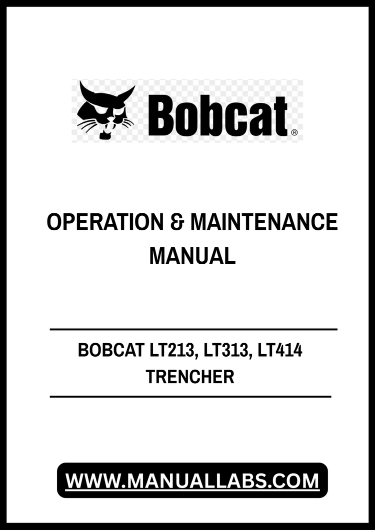 BOBCAT LT213, LT313, LT414 TRENCHER OPERATION & MAINTENANCE MANUAL 6902546 - PDF FILE