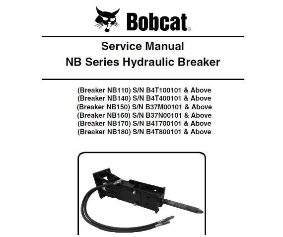 BOBCAT NB SERIES (NB110, NB140, NB150, NB160, NB170, NB180) HYDRAULIC BREAKER SERVICE REPAIR MANUAL - PFD FILE