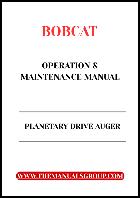BOBCAT PLANETARY DRIVE AUGER OPERATION & MAINTENANCE MANUAL - PFD FILE