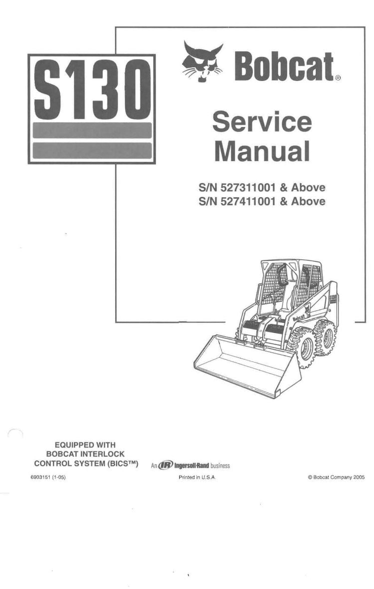 BOBCAT S130 527311001 527411001 & UP SERVICE MANUAL 6903151 - PDF FILE