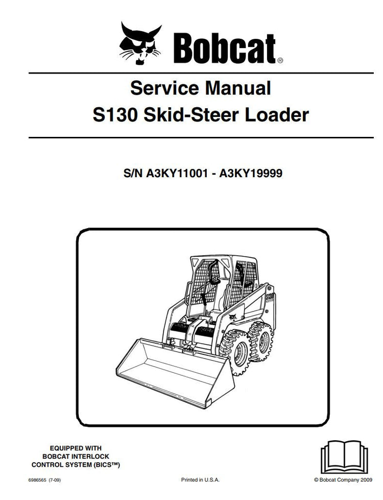 BOBCAT S130 A3KY11001 – A3KY19999 SKID-STEER LOADER SERVICE MANUAL 6986565 - PDF FILE