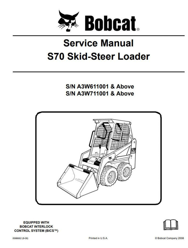 BOBCAT S70 A3W611001, A3W711001 & UP SKID STEER LOADER SERVICE MANUAL 6986662 - PDF FILE