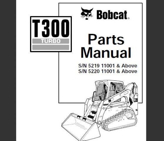 BOBCAT T300 TRURBO SKID STEER PARTS CATALOG MANUAL
