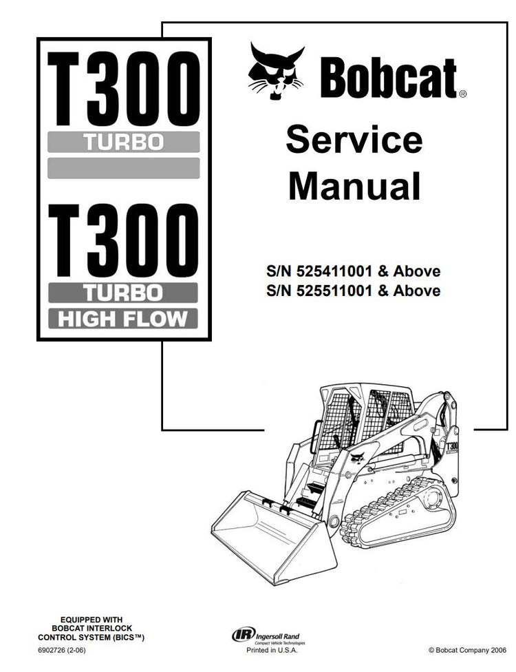 BOBCAT T300 Turbo 525411001, 525511001 & Up Service Repair 6902726