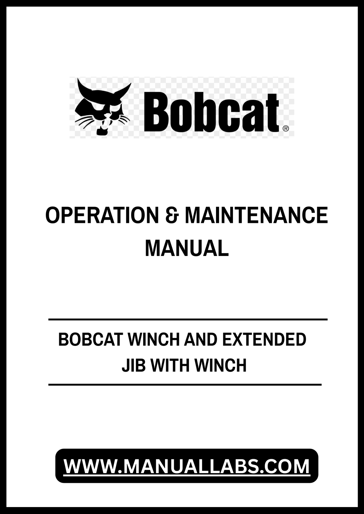 BOBCAT WINCH AND EXTENDED JIB WITH WINCH OPERATION & MAINTENANCE MANUAL 7266222 - PDF FILE
