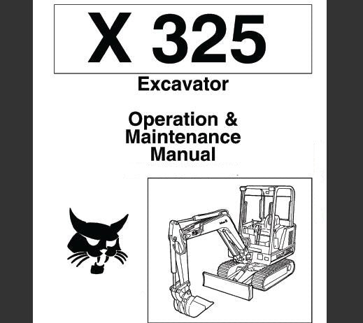 BOBCAT X325 EXCAVATOR OPERATION & MAINTENANCE MANUAL - PFD FILE
