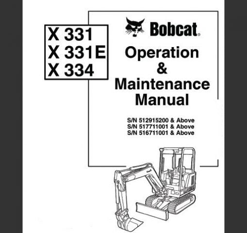 BOBCAT X331, X331E, X334 COMPACT EXCAVATOR OPERATION & MAINTENANCE MANUAL - PFD FILE
