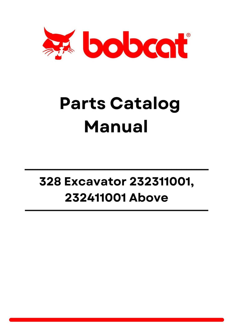 Bobcat 328 Excavator 232311001, 232411001 Above Parts Catalog Manual PDF