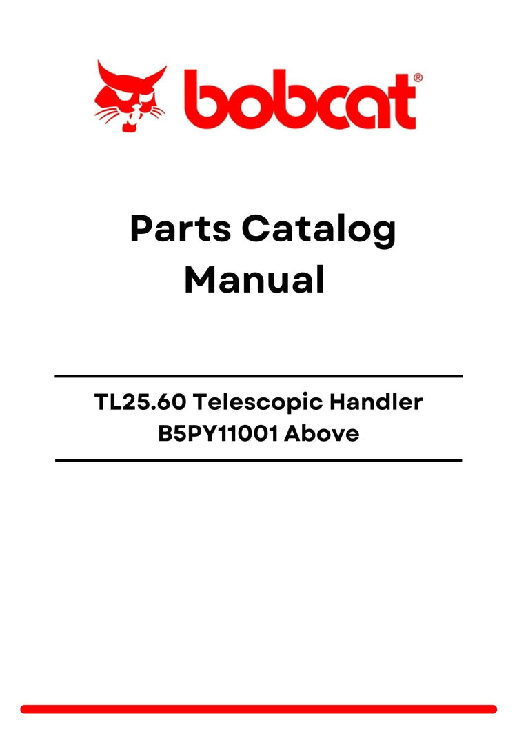 Bobcat TL25.60 Telescopic Handler B5PY11001 Above Parts Catalog Manual PDF