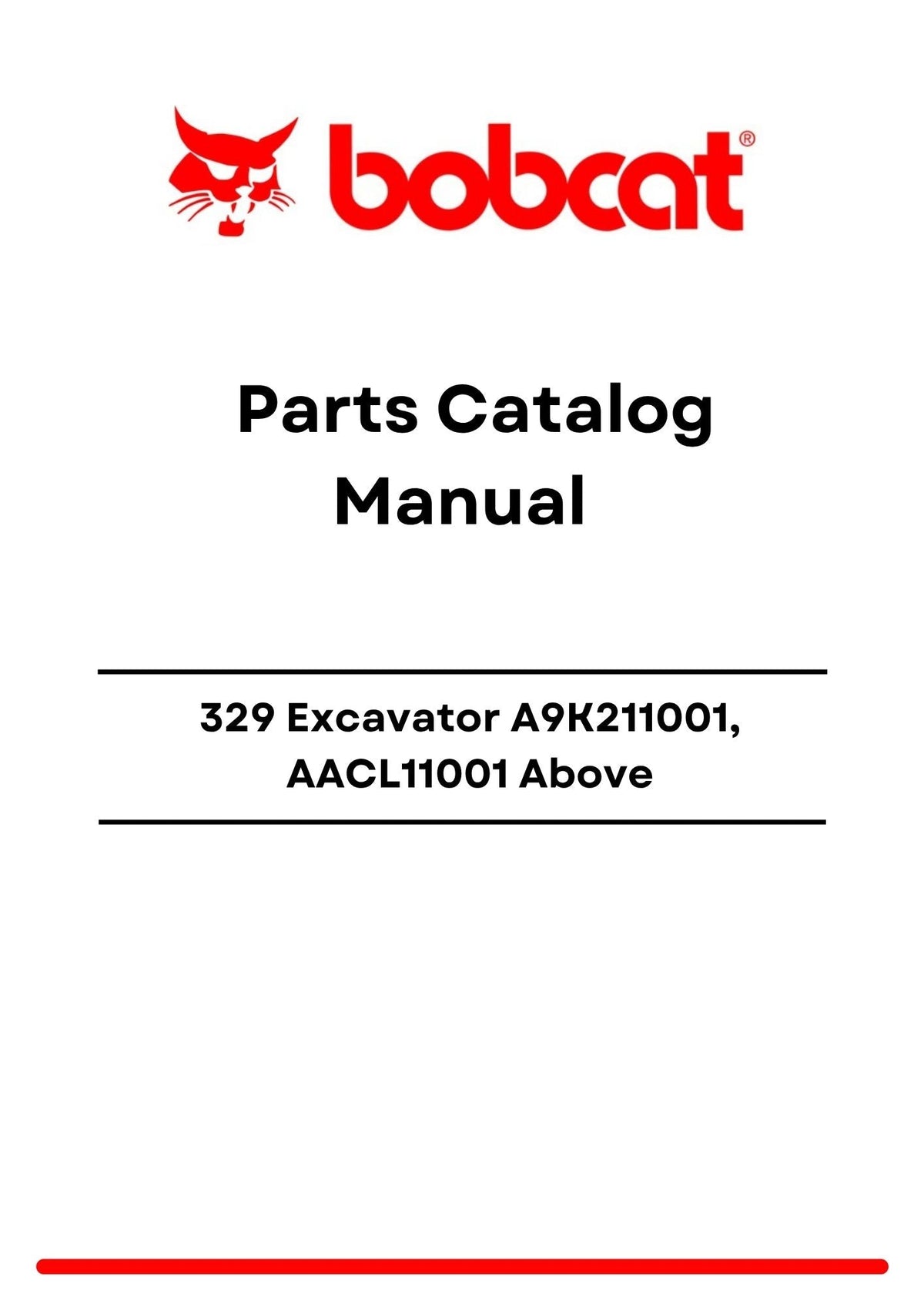 Bobcat 329 Excavator A9K211001, AACL11001 Above Parts Catalog Manual PDF