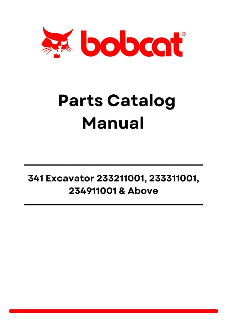 Bobcat 341 Excavator 233211001, 233311001, 234911001 Above Parts Catalog Manual PDF