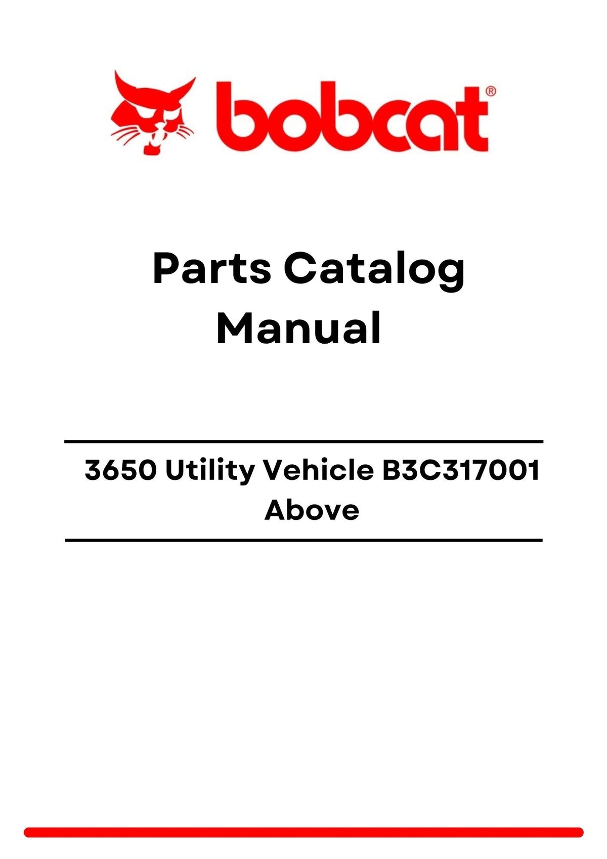 Bobcat 3650 Utility Vehicle B3C312001 Above Parts Catalog Manual PDF
