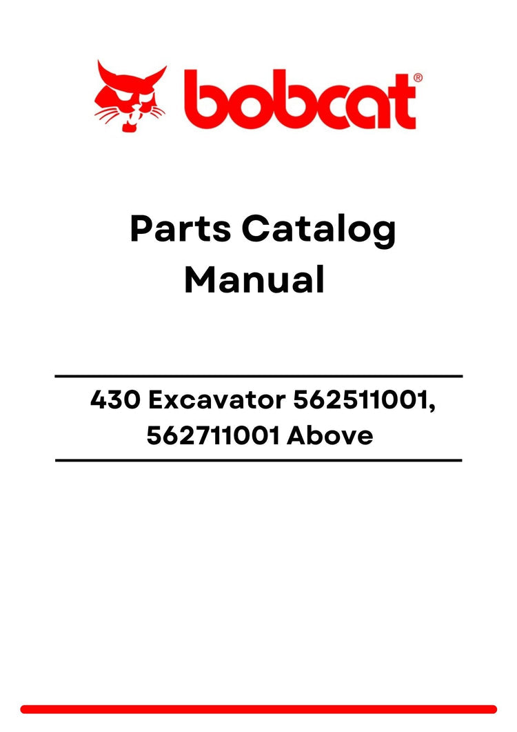 Bobcat 430 Excavator 562511001, 562711001 Above Parts Catalog Manual PDF