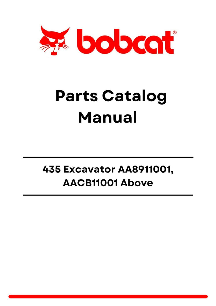Bobcat 435 Excavator AA8911001, AACB11001 Above Parts Catalog Manual PDF