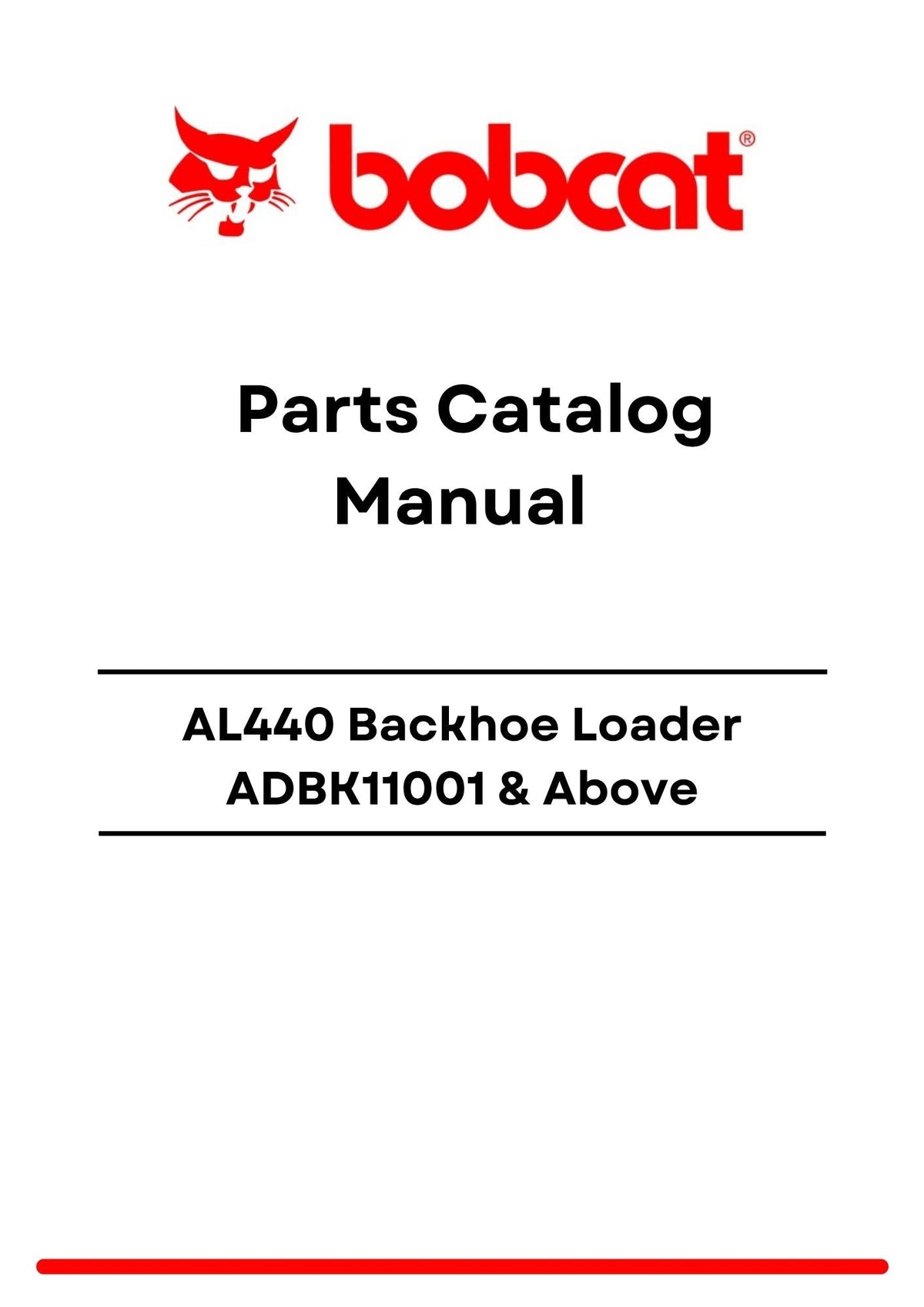 Bobcat AL440 Backhoe Loader ADBK11001 Above Parts Catalog Manual PDF
