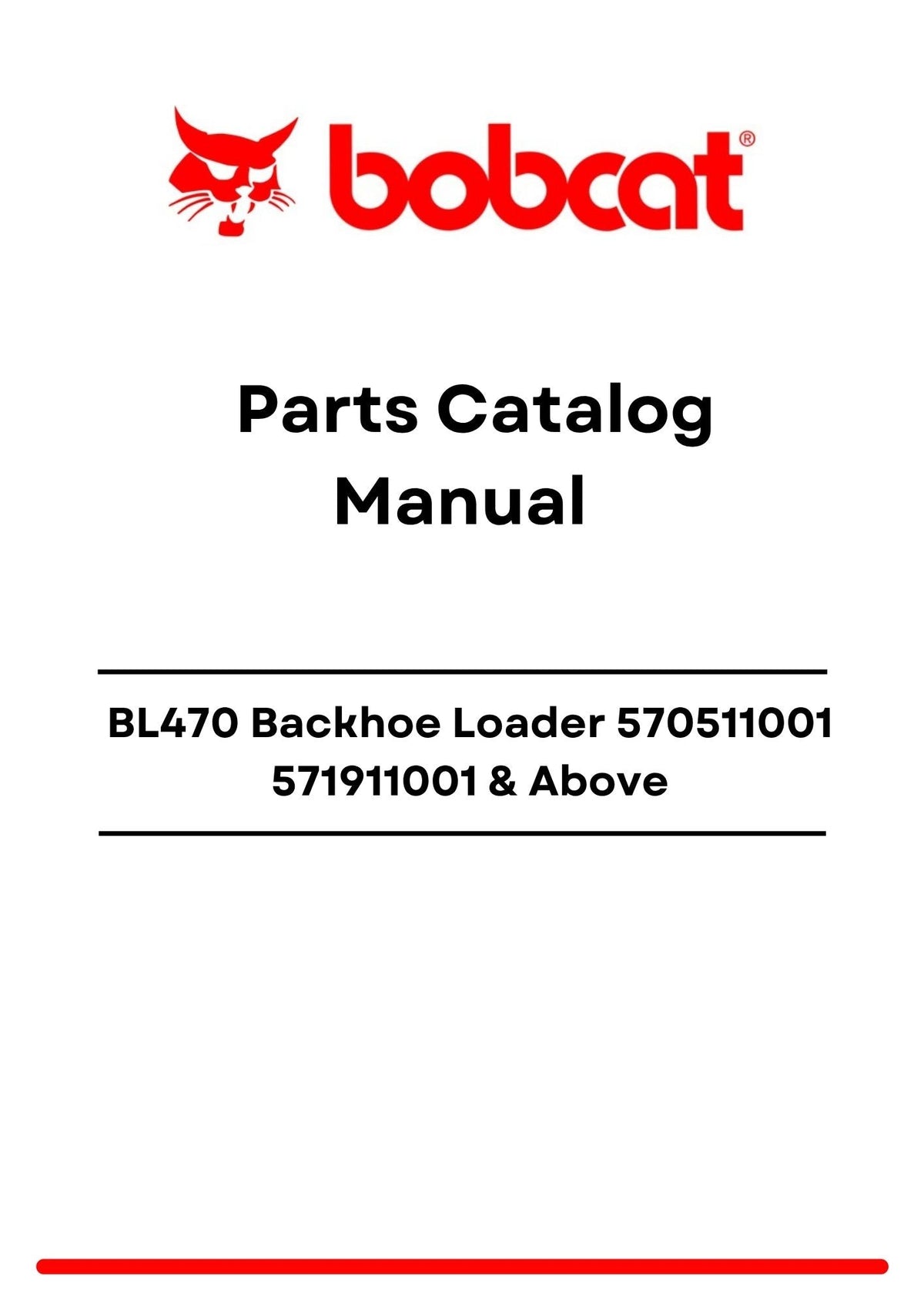 Bobcat BL470 Backhoe Loader 570511001 571911001 Above Parts Catalog Manual PDF