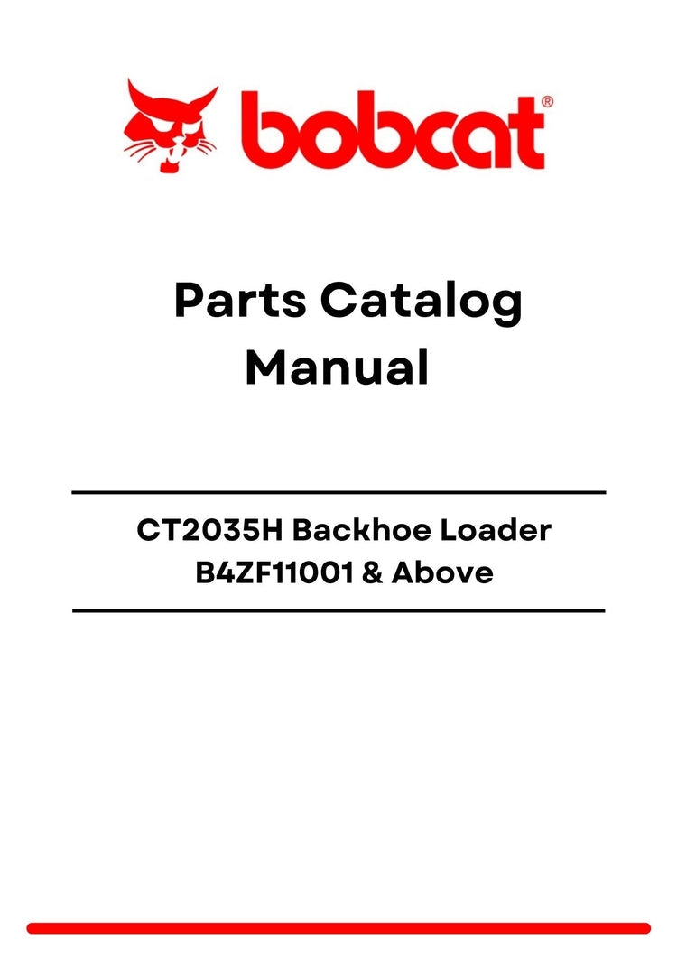 Bobcat CT2035H Backhoe Loader B4ZF11001 Above Parts Catalog Manual PDF