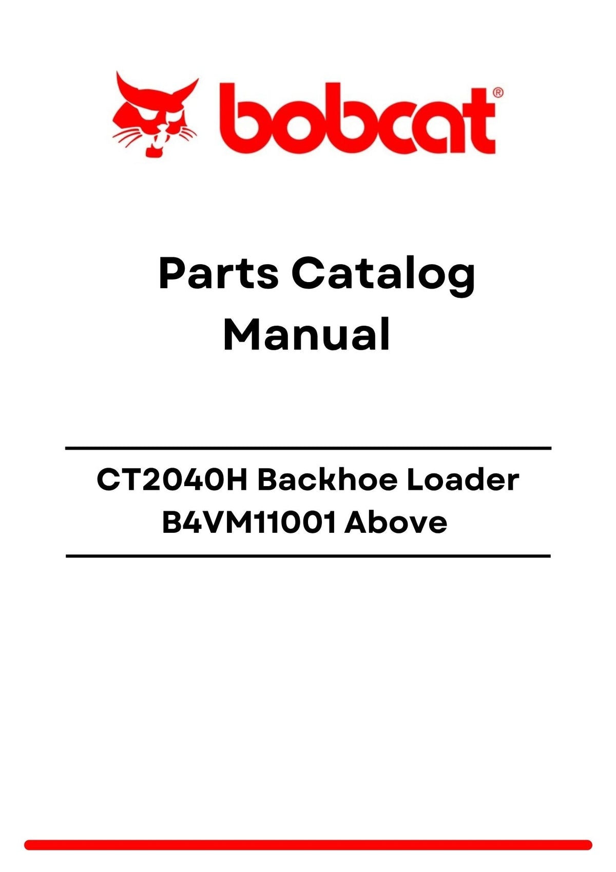 Bobcat CT2040H Backhoe Loader B4VM11001 Above Parts Catalog Manual PDF